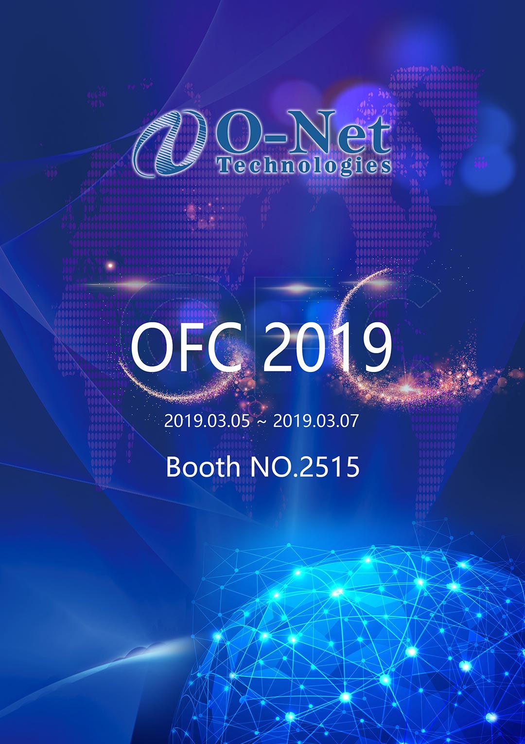 O-Net Group will attend 2019 OFC Exhibtion O-Net Group will attend 2019 OFC Exhibtion