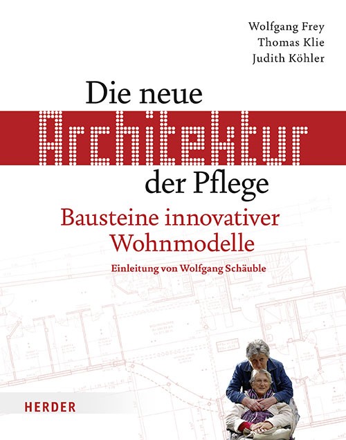 DIE NEUE ARCHITEKTUR DER PFLEGE