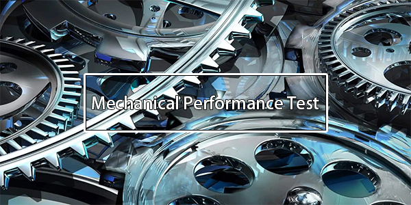 Mechanical Performance Test